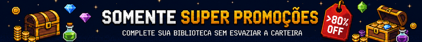 Somente super promoções — os melhores jogos com descontos incríveis